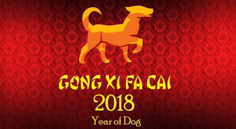 Gong Xi Fa Cai 2018 Year of the Dog