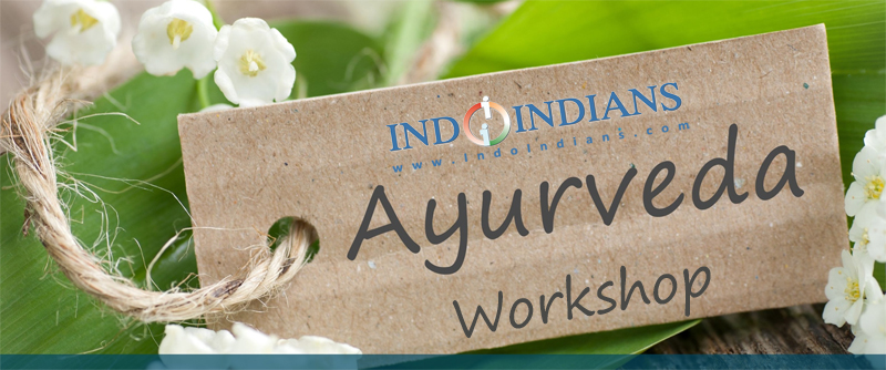 Indoindians Ayurveda Workshop with Dr Shilpa Dhoka