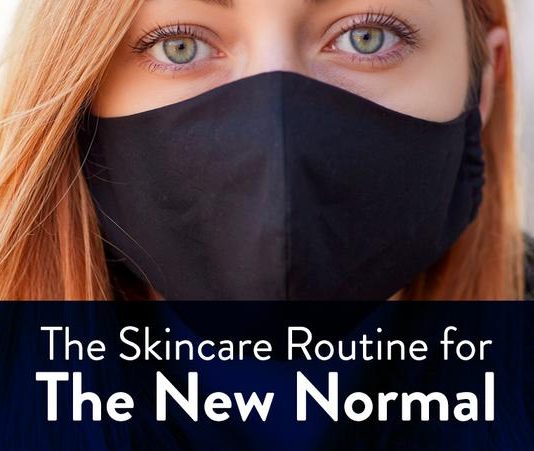 The-Skincare-Routine-for-the-New-Normal-Era