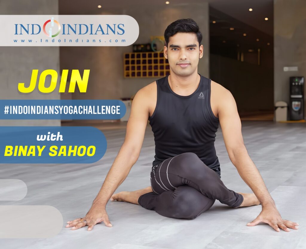 Join #IndoindiansYogaChallenge 2021 with Binay Sahoo