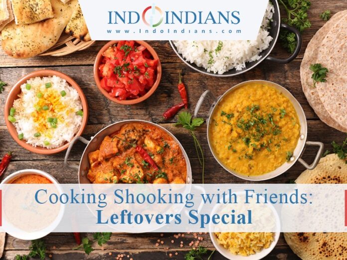 Indoindians Online Event Cooking Shooking with Friends Leftovers Special