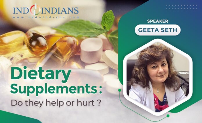 Indoindians Online Event - Dietary Supplements - Do They Help or Hurt