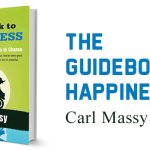 Happiness is the journey Enjoy it! A Guidebook to Happiness