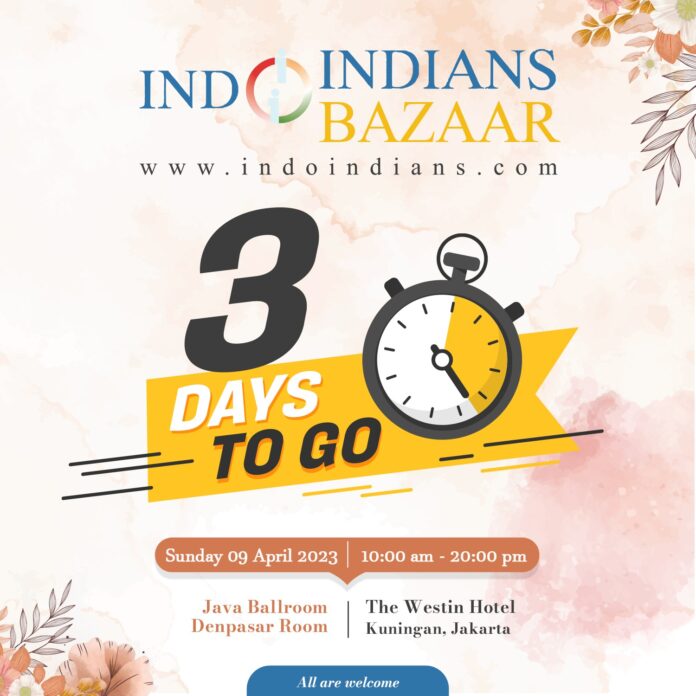 Indoindians Weekly Newsletter Just 3 days to Indoindians Bazaar, 9th April 2023