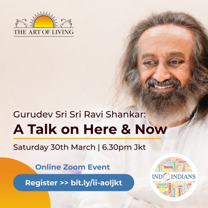 Indoindians Online Event A Talk on Here & Now with Gurudev Sri Sri Ravi Shankar