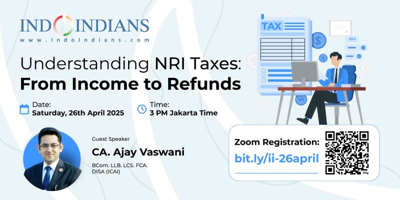 Indoindians Zoom Event - Understanding NRI Taxes on Sat 26th April 2025