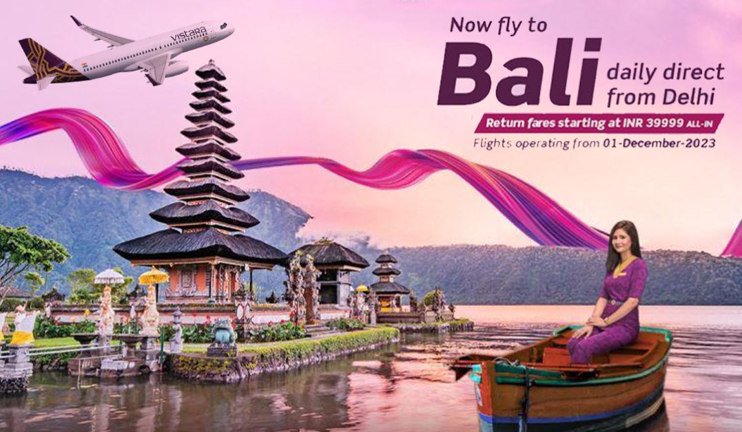 Delhi to Bali Vistara Flight