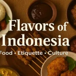 The Flavours of Indonesia: Food, Etiquette, and Culture on a Plate The Flavours of Indonesia_ Food, Etiquette, and Culture on a Plate