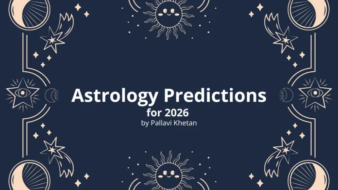 Astrology Predictions for 2026 by Pallavi Khetan
