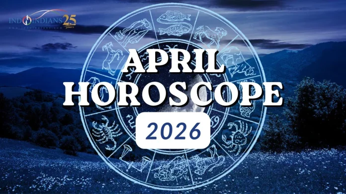 Indoindians-April Horoscope 2026