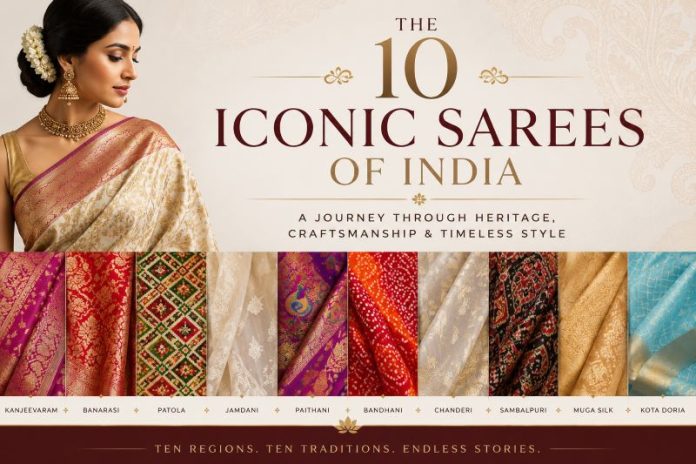 The 10 Iconic Sarees of India