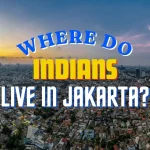 Where Do Indians Live in Jakarta