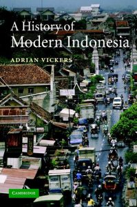 A History of Modern Indonesia — Adrian Vickers