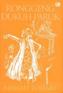 Ronggeng Dukuh Paruk — Ahmad Tohari